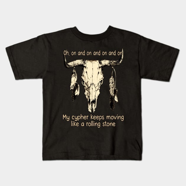 Oh, On And On And On And On My Cypher Keeps Moving Like A Rolling Stone Skull-Bull Feathers Kids T-Shirt by Beetle Golf